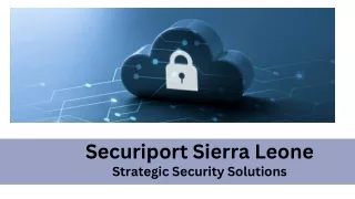 Securiport Sierra Leone | Strategic Security Solutions