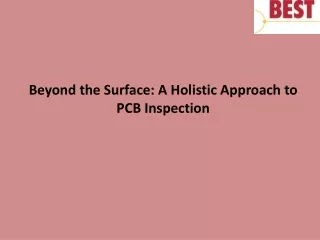 Beyond the Surface: A Holistic Approach to PCB Inspection