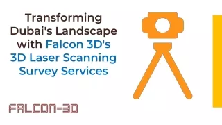 Transforming Dubai's Landscape with Falcon 3D's 3D Laser Scanning Survey Services