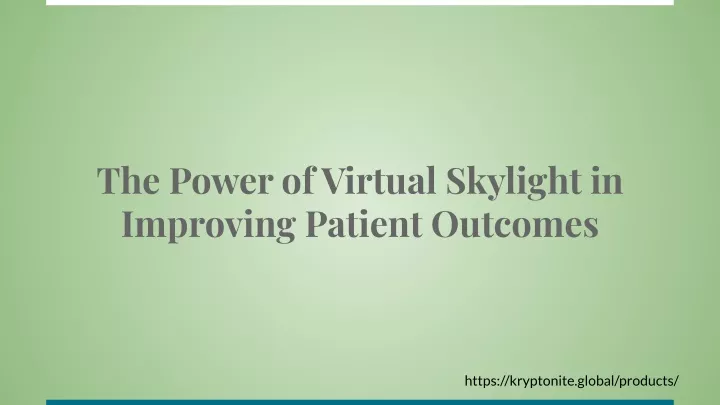 the power of virtual skylight in improving
