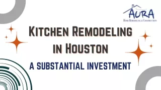 Kitchen Remodeling in Houston - Aura Home Remodeling