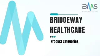 Bridgeway Healthcare: Your Reliable Partner in Medical Solutions