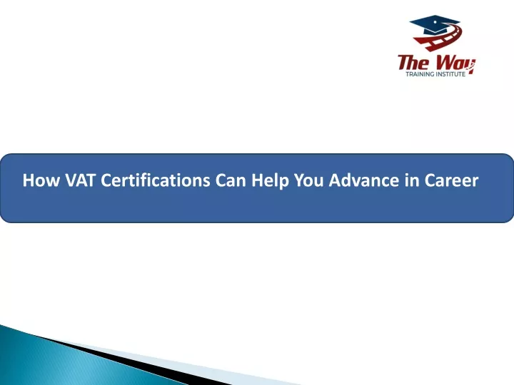 how vat certifications can help you advance