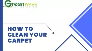 How to Clean Your Carpet