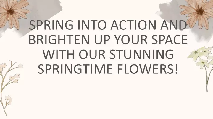 spring into action and brighten up your space