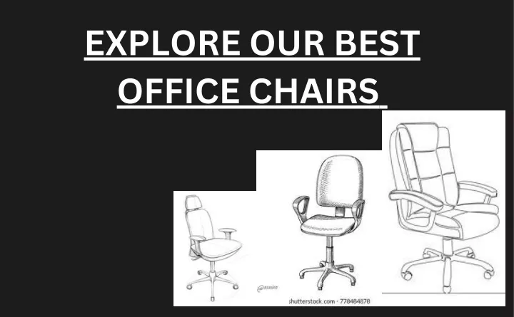 explore our best office chairs