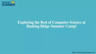 Exploring the Best of Computer Science at Basking Ridge Summer Camp!