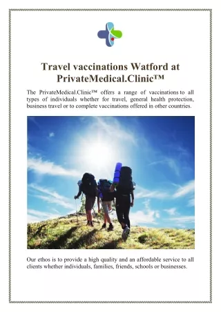 Travel vaccinations Watford at PrivateMedical.Clinic™