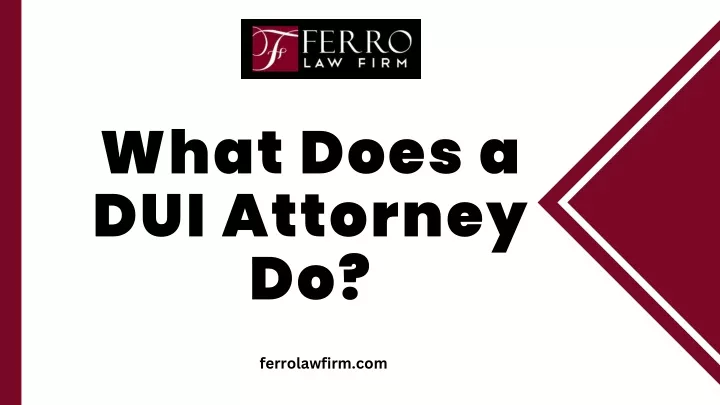 what does a dui attorney do