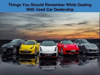 things you should remember while dealing with