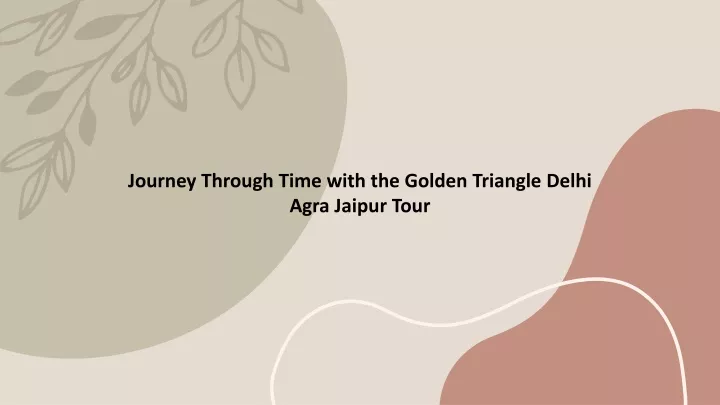 journey through time with the golden triangle