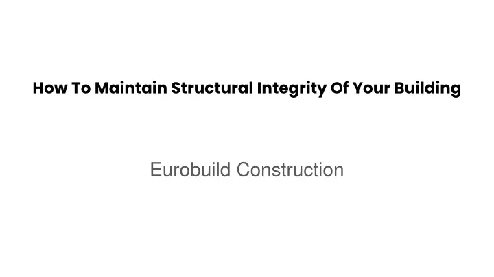 how to maintain structural integrity of your building