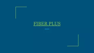 FIBER PLUS