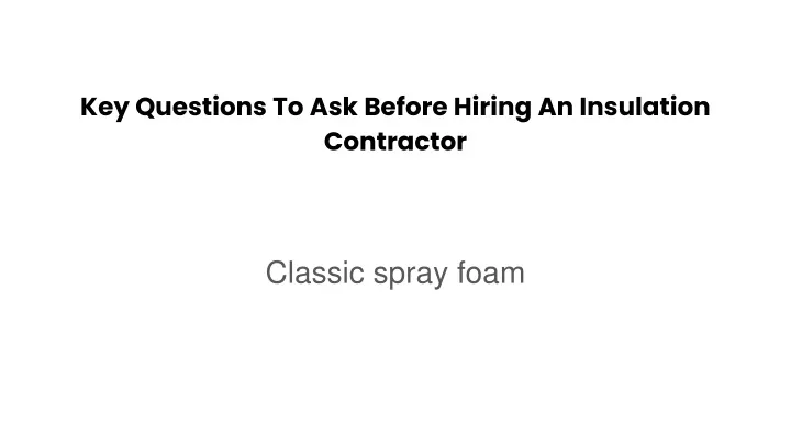 key questions to ask before hiring an insulation contractor