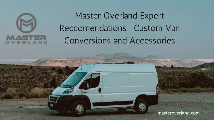 master overland expert reccomendations custom