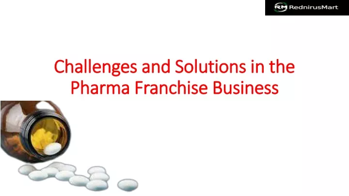 challenges and solutions in the pharma franchise business