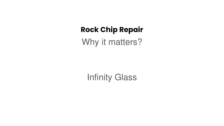 rock chip repair why it matters