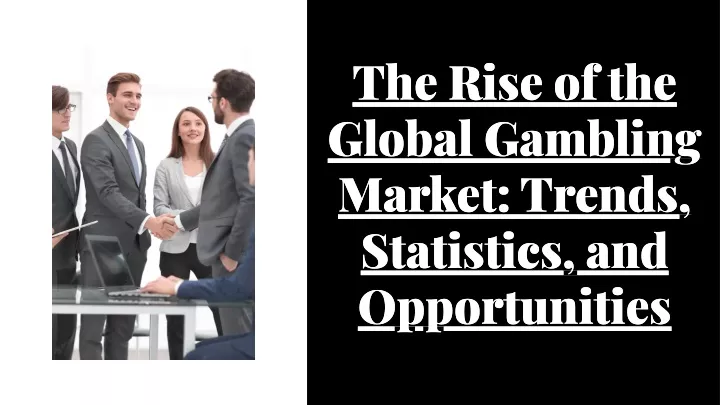 the rise of the global gambling market trends