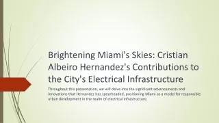 Energizing Miami: Unraveling Cristian Albeiro Hernandez's Extraordinary Impact