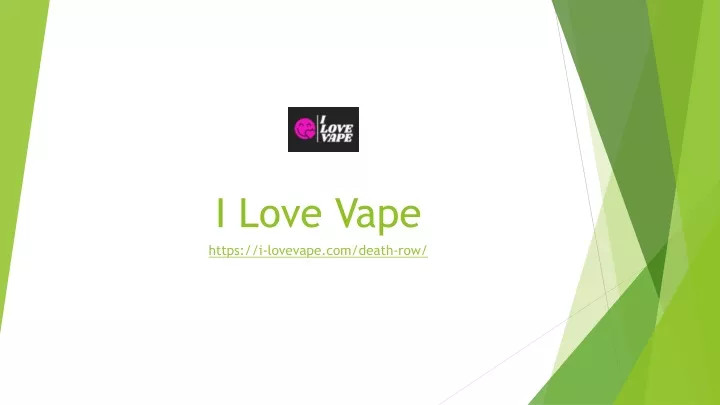 i love vape https i lovevape com death row