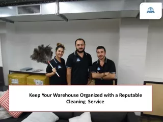 Keep Your Warehouse Organized with a Reputable Cleaning  Service