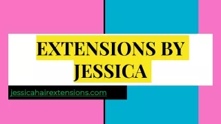 Hair extensions by Jessica