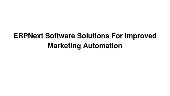 erpnext software solutions for improved marketing automation