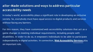 Tailor-Made solutions and ways to address particular accessibility needs