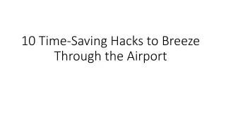 10 time saving hacks to breeze through the airport