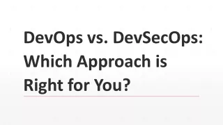 DevOps vs. DevSecOps: Which Approach is Right for You?