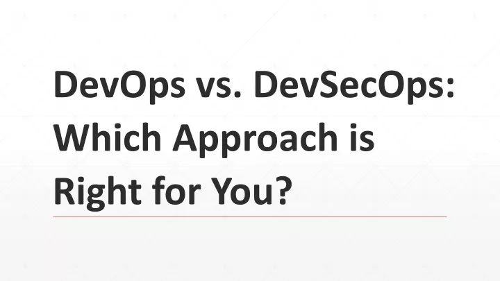 devops vs devsecops which approach is right for you