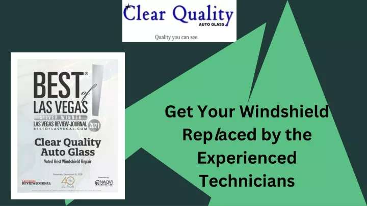 get your windshield rep l aced by the experienced