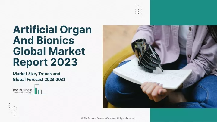 artificial organ and bionics global market report