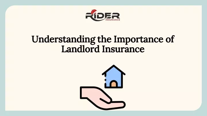 understanding the importance of landlord insurance