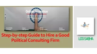 Step-by-step Guide to Hire a Good Political Consulting Firm