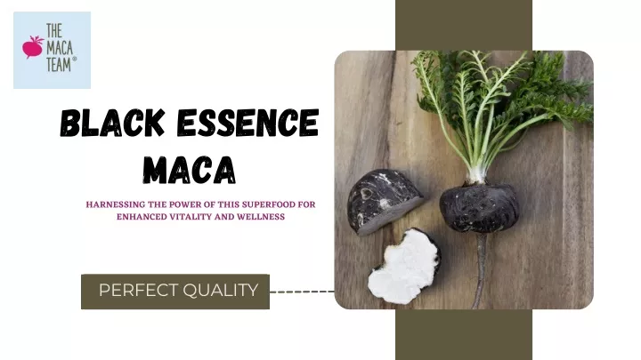 black essence maca