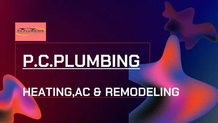 p c plumbing heating ac remodeling