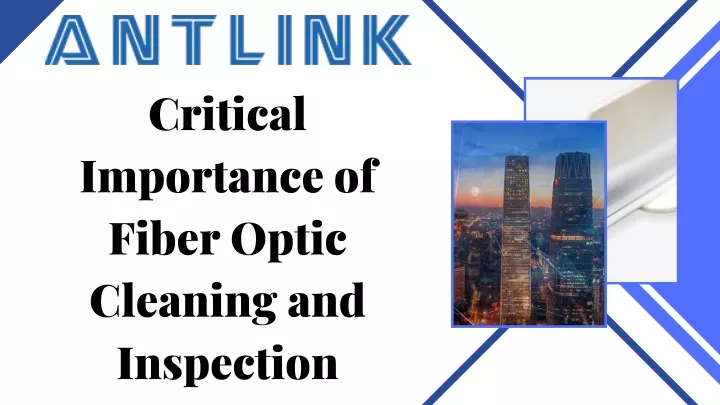 critical importance of fiber optic cleaning