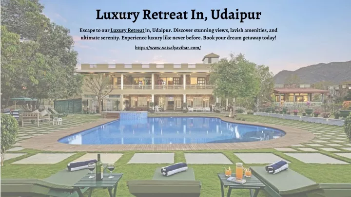 luxury retreat in udaipur escape to our luxury