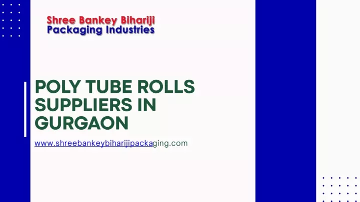 poly tube rolls suppliers in gurgaon