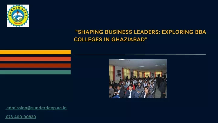 shaping business leaders exploring bba colleges