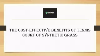 The Cost-Effective Benefits of Tennis Court of Synthetic Grass