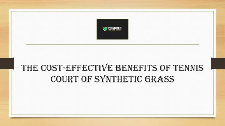 the cost effective benefits of tennis court of synthetic grass