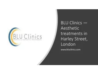 BLU Clinics - Aesthetic treatments in Harley Street, London