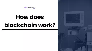 How does blockchain work?