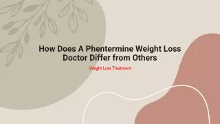 How Does A Phentermine Weight Loss Doctor Differ from Others