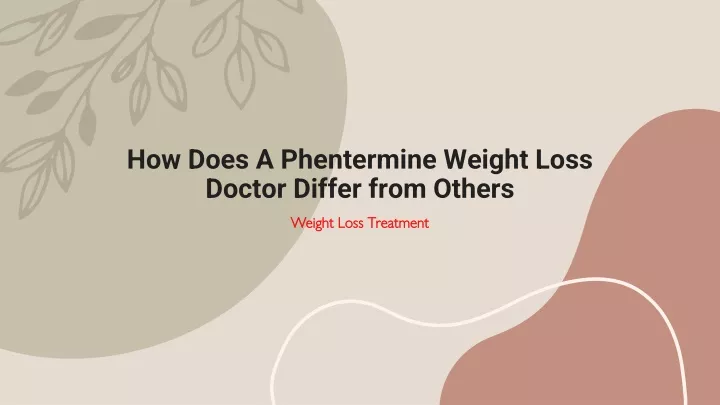 how does a phentermine weight loss doctor differ