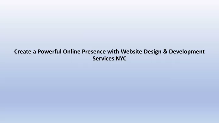 create a powerful online presence with website design development services nyc