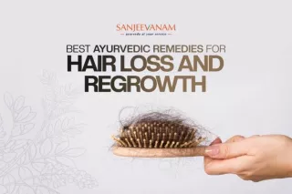 Ayurvedic Remedies for Hair Loss and Regrowth