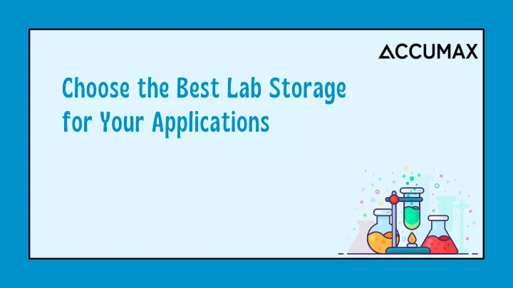 choose the best lab storage for your applications